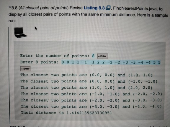 Solved "88 (All closest pairs of points) Revise Listing 8.3 | Chegg.com