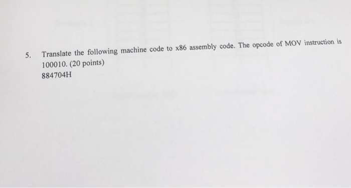 Solved Translate The Following Machine Code To X86 Assembly Chegg Solved Translate The Following Machine Code To X86 Assembly Chegg