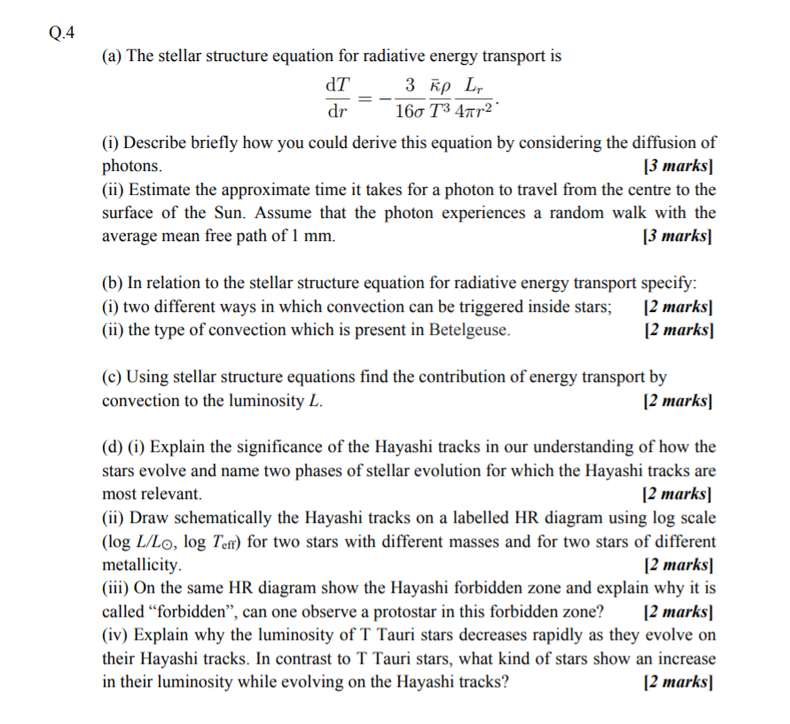 Solved Q.4 (a) The stellar structure equation for radiative | Chegg.com