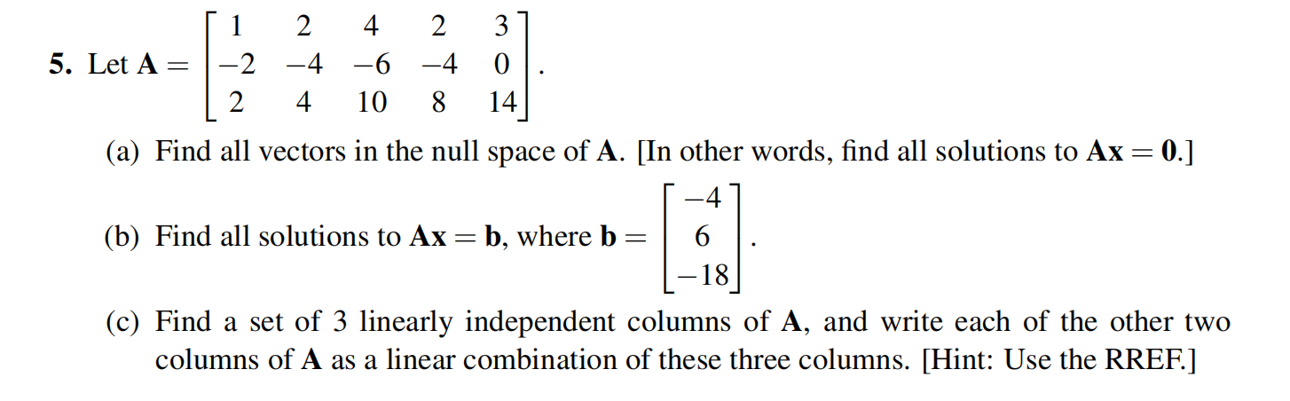 Solved Let A=⎣⎡1−222−444−6102−483014⎦⎤ (a) Find all vectors | Chegg.com