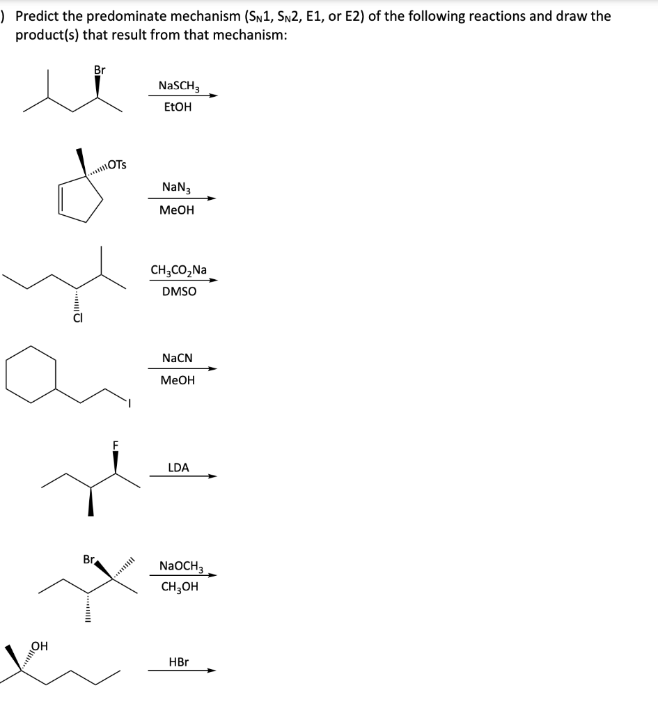 Solved Predict the predominate mechanism (SN1, SN2,E1, or | Chegg.com