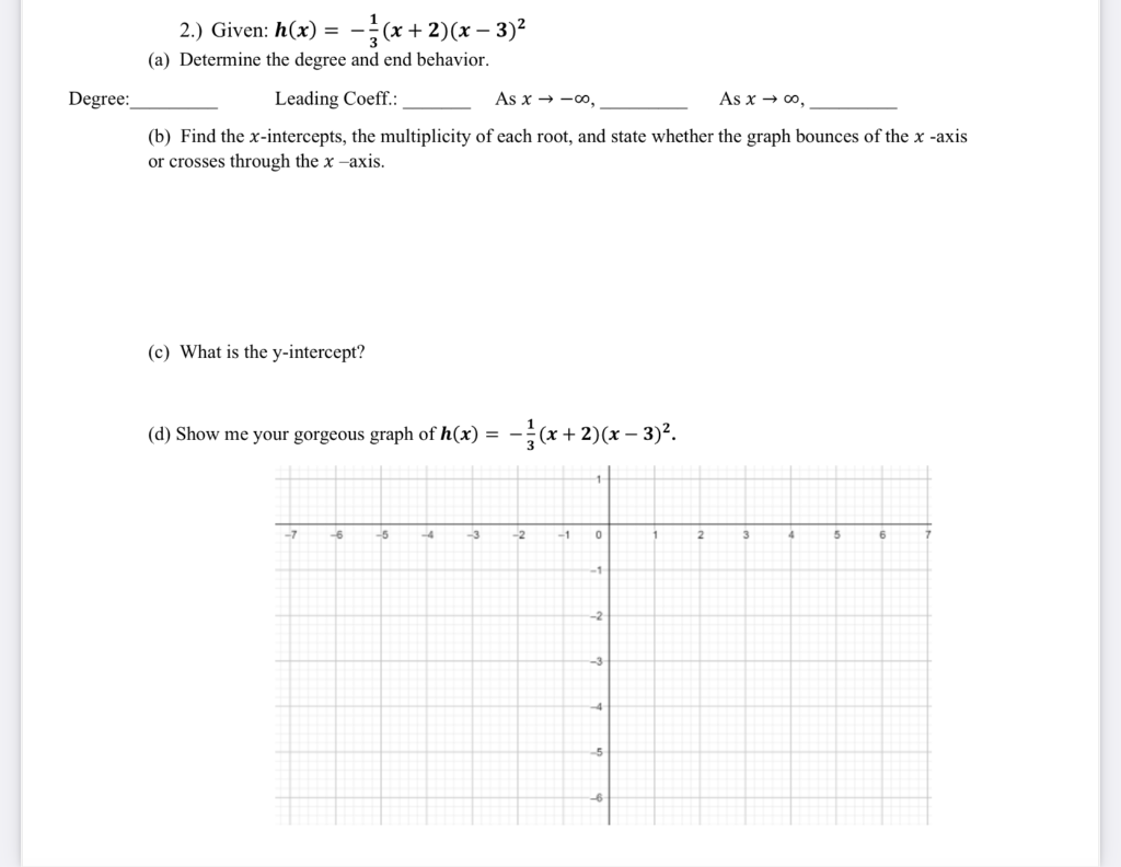 Solved 2.) Given: h(x)=−31(x+2)(x−3)2 (a) Determine the | Chegg.com