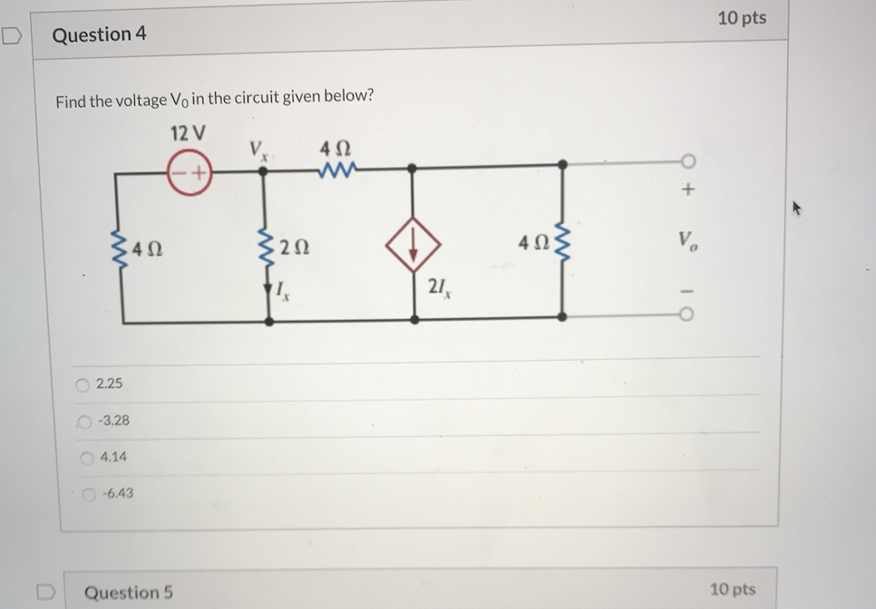 Solved Question 4 10 pts Find the voltage Vo in the circuit | Chegg.com
