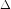 \Delta