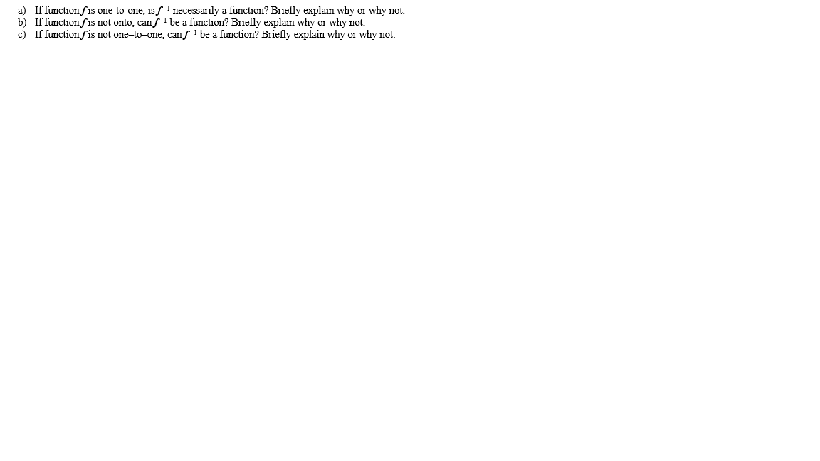 Solved a) If function f is one-to-one, is f−1 necessarily a | Chegg.com