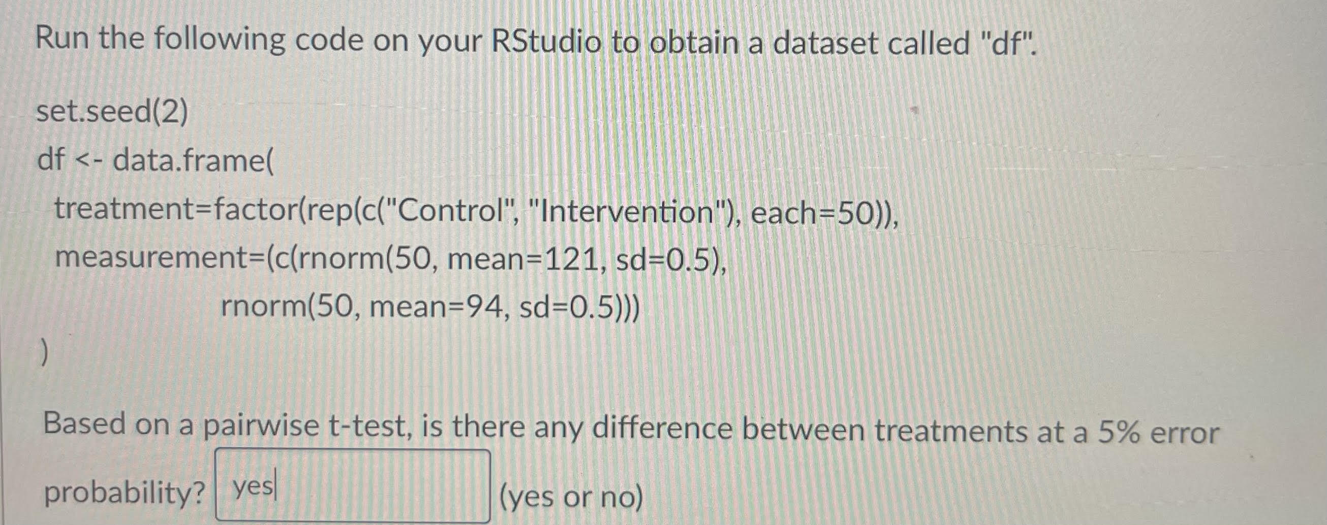 Solved Run the following code on your RStudio to obtain a | Chegg.com
