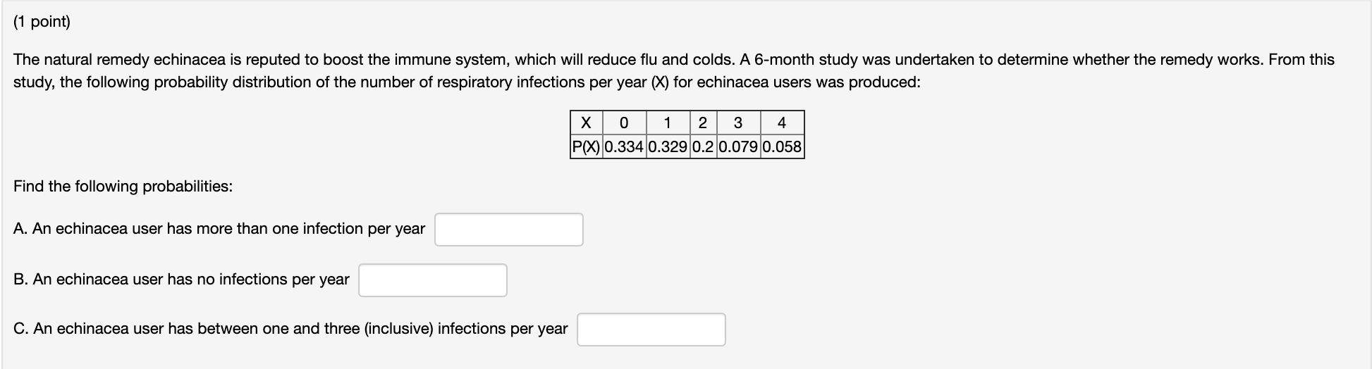 Solved (1 point) The natural remedy echinacea is reputed to
