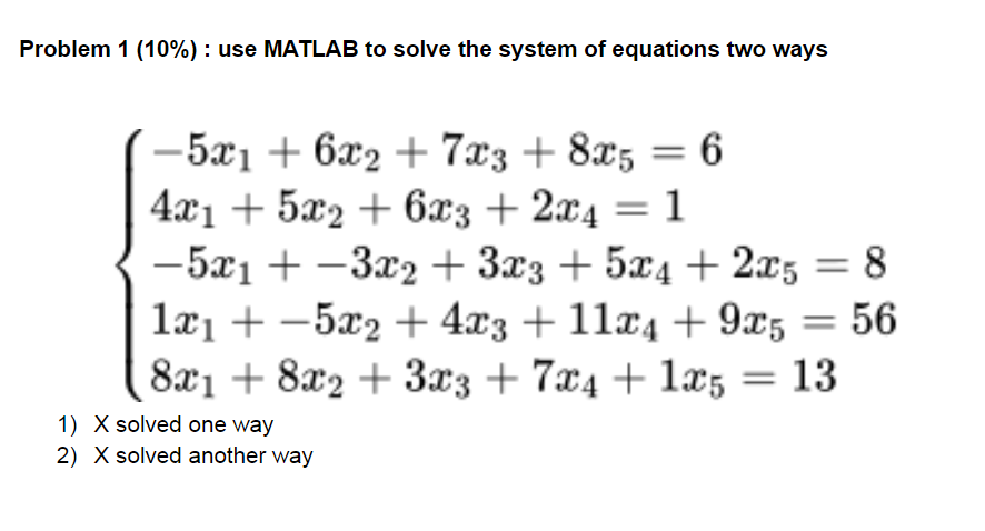 Solved Problem 1 (10%): use MATLAB to solve the system of | Chegg.com