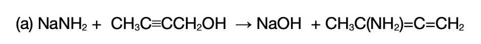 Solved NaNH2+CH3C≡CCH2OH→NaOH+CH3C(NH2)=C=CH2 | Chegg.com