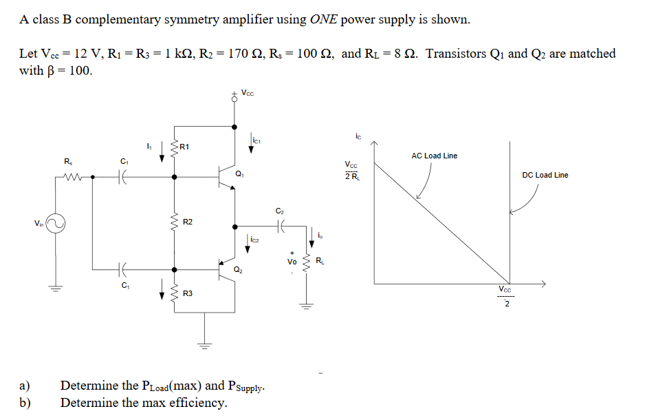 Solved A Class B Complementary Symmetry Amplifier Using ONE | Chegg.com ...