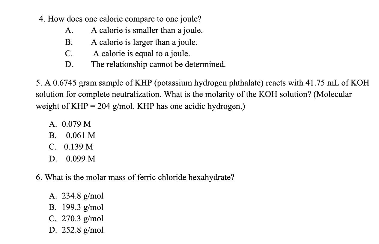 Solved 4. How does one calorie compare to one joule? A. A | Chegg.com