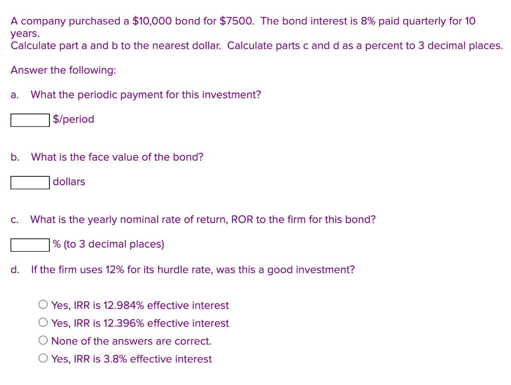 Solved A Company Purchased A $10,000 Bond For $7500. The | Chegg.com