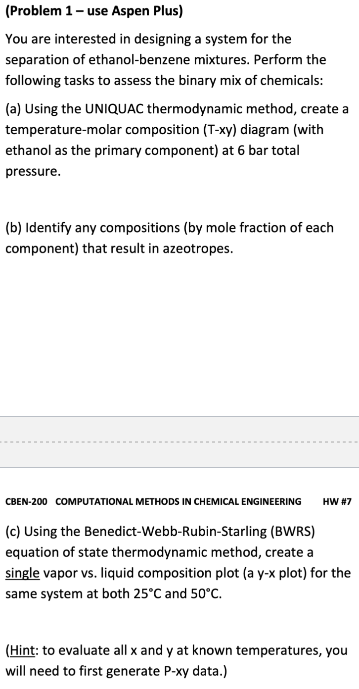 Problem 1 - use Aspen Plus) You are interested in | Chegg.com