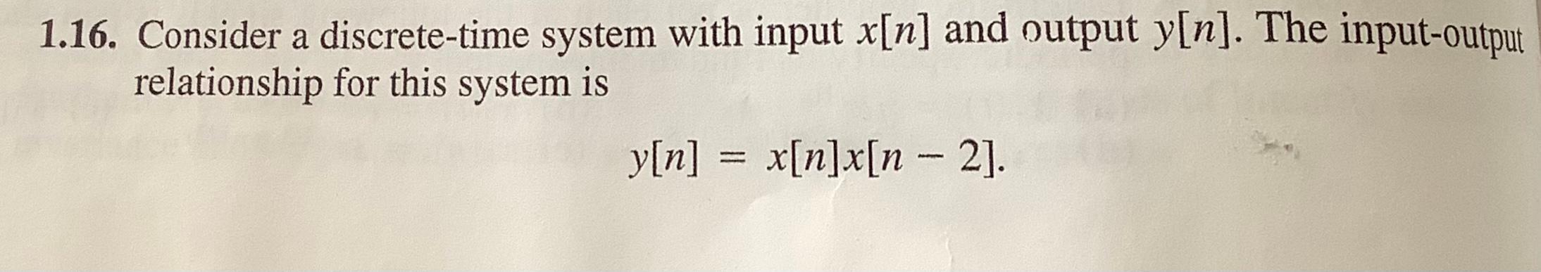 Solved (a) Is the system memoryless? (b) Determine the | Chegg.com