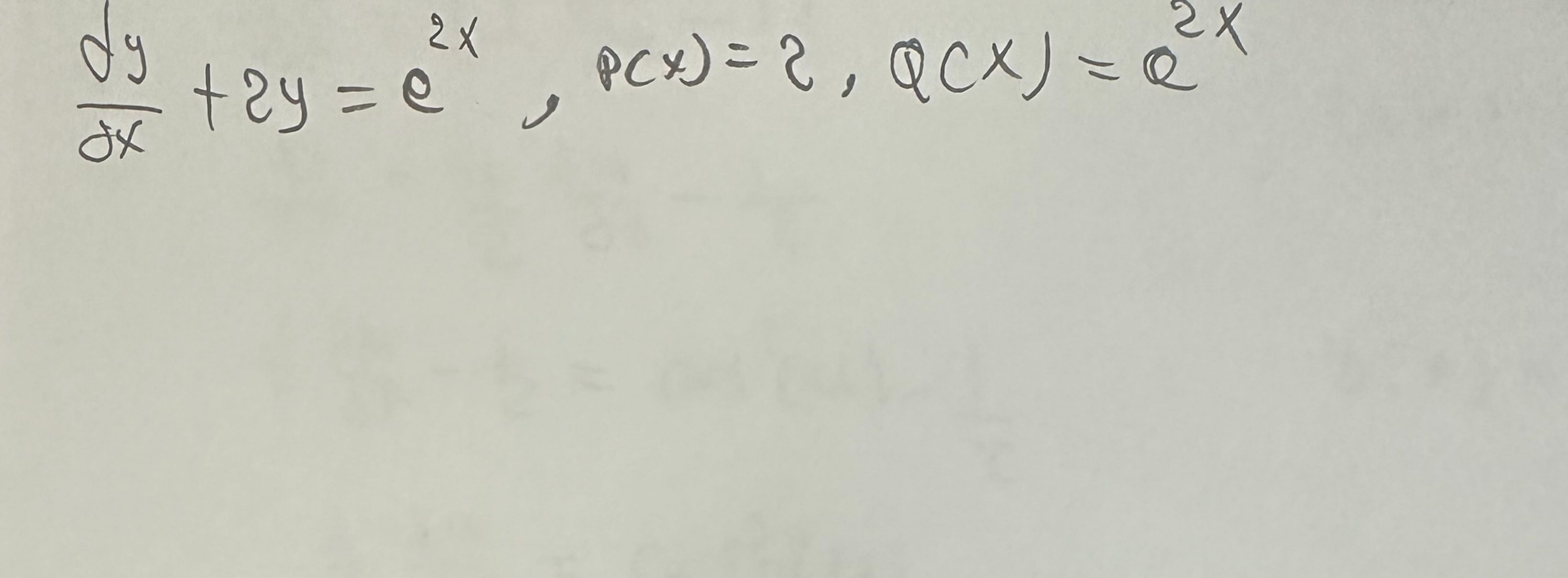 Solved Dydx 2y e2x p x 2 Q x e2x Solve By Appropraite Chegg solved-dydx-2y-e2x-p-x-2-q-x-e2x-solve-by-appropraite-chegg