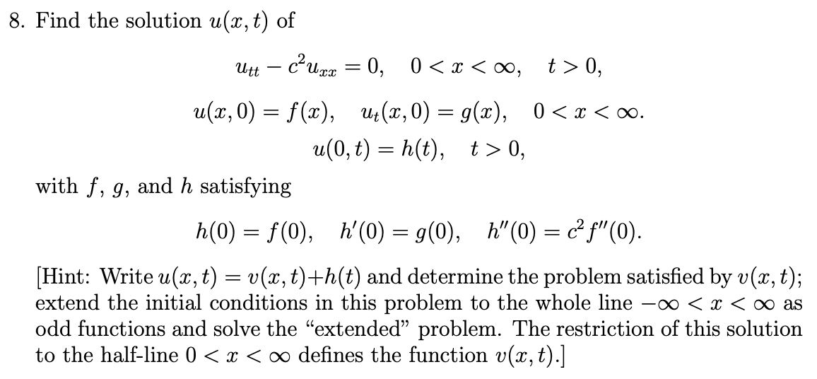 Solved 8. Find the solution u(x, t) of Ut – c-Uzx = 0, 0