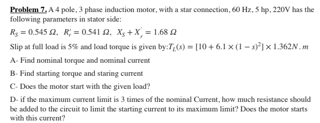 Solved Problem 7. A 4 pole, 3 phase induction motor, with a | Chegg.com