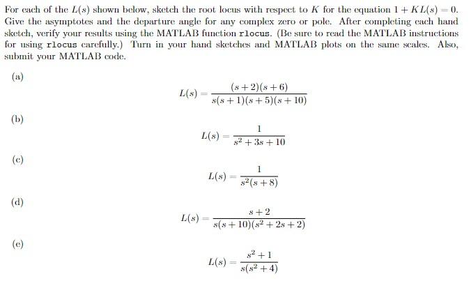 Solved For each of the L(s) shown below, sketch the root | Chegg.com