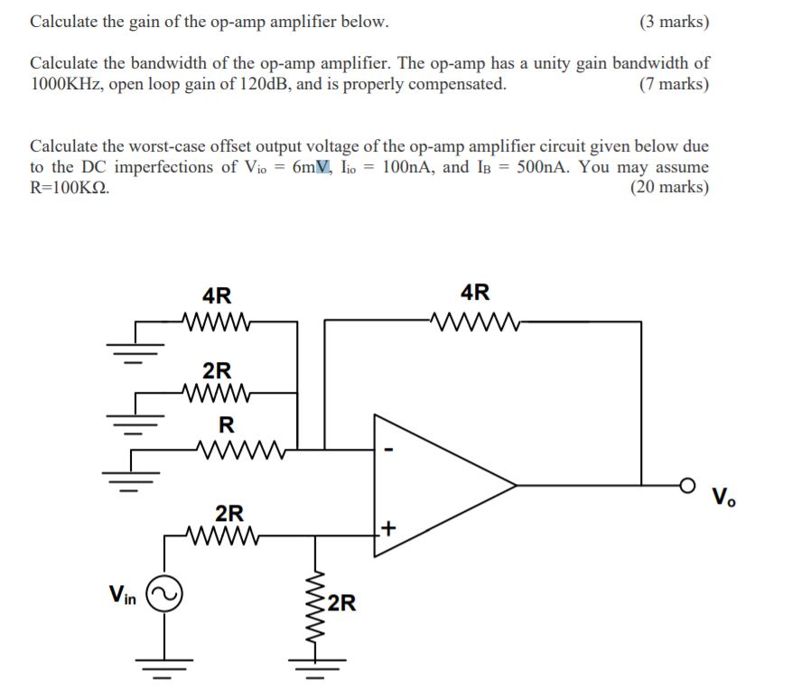 Solved Calculate the gain of the opamp amplifier below. (3