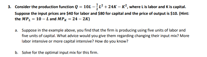 Solved 3. Consider the production function Q = 10L ---L2 + | Chegg.com