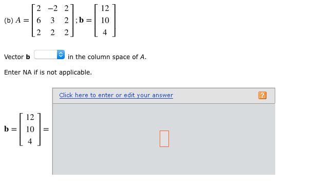 Solved Determine Whether B Is In The Column Space Of A, And | Chegg.com