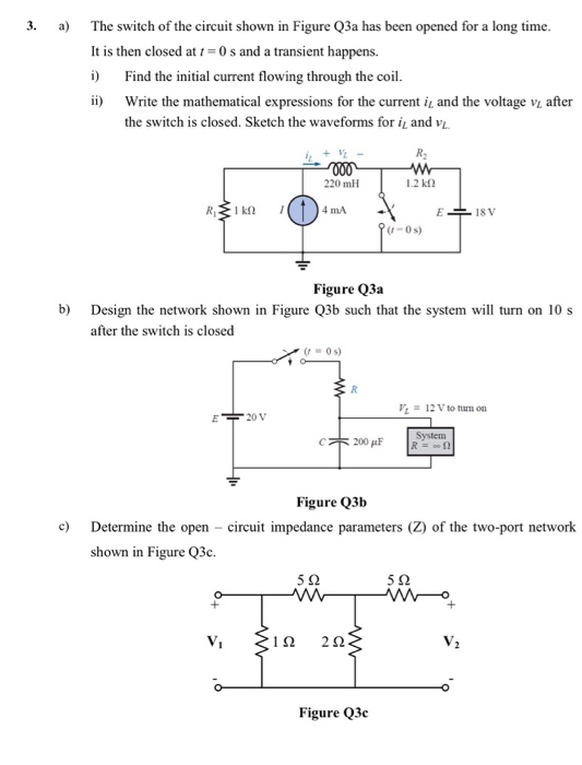 Solved 3 A The Switch Of The Circuit Shown In Figure Q3a 