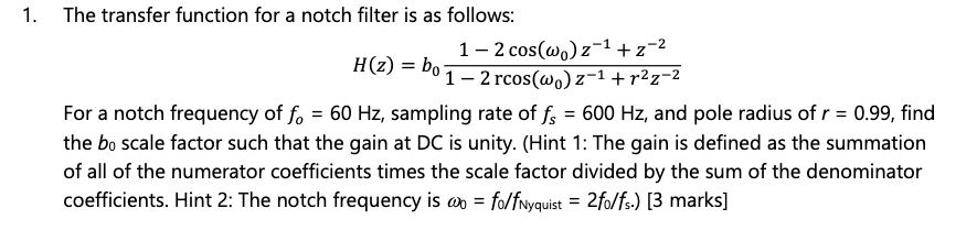 Solved 1. The transfer function for a notch filter is as | Chegg.com