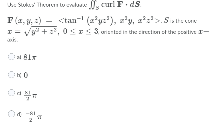 Solved Use Stokes Theorem To Evaluate Sſs Curl F Ds F X