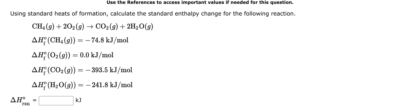Solved CH4(g)+2O2(g)→CO2(g)+2H2O(g) ΔHf∘(CH4(g))=−74.8 | Chegg.com