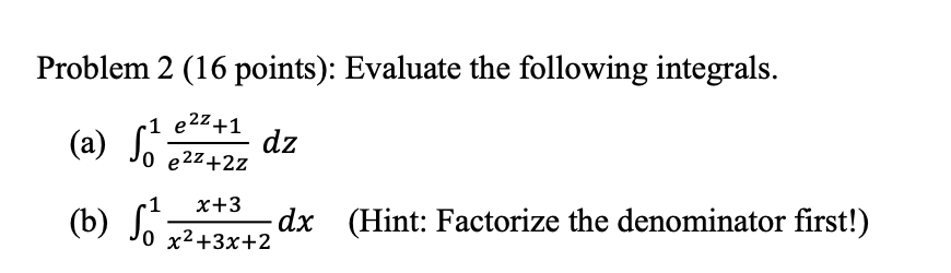 Solved Problem 2 (16 points): Evaluate the following | Chegg.com