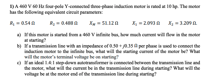 Solved 1) A 460 V 60 Hz four-pole Y-connected three-phase | Chegg.com