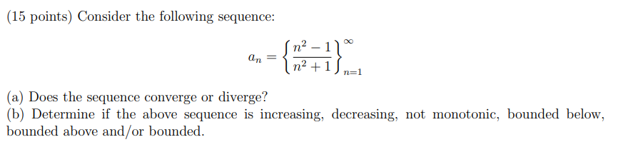 Solved (15 points) Consider the following sequence: 0.-{+) | Chegg.com