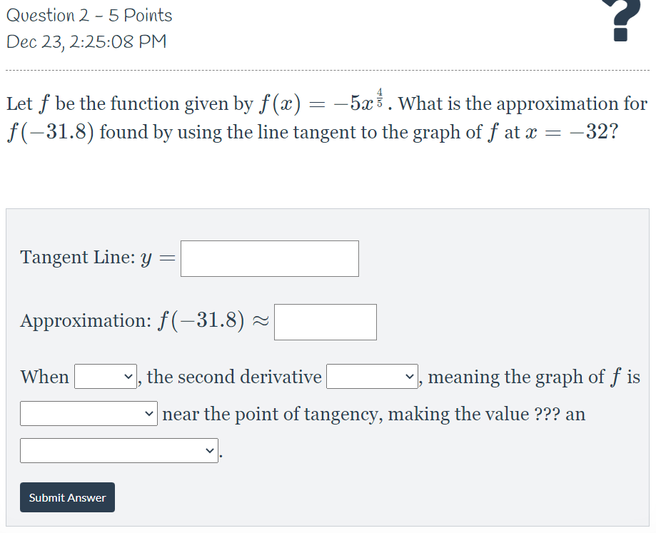 Solved Question 2 - 5 Points Dec 23, 2:25:08 PM ? Let f be | Chegg.com