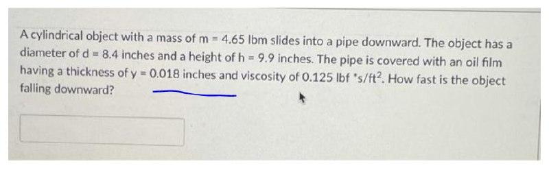 Solved A cylindrical object with a mass of m = 4.65 lbm | Chegg.com