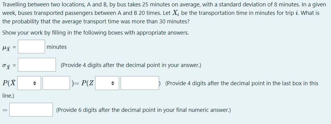 Solved Travelling Between Two Locations, A And B, By Bus | Chegg.com