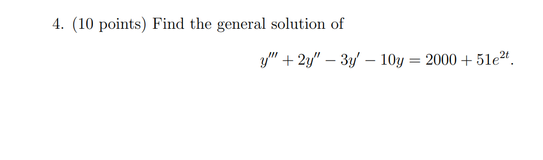 Solved 4. (10 points) Find the general solution of | Chegg.com