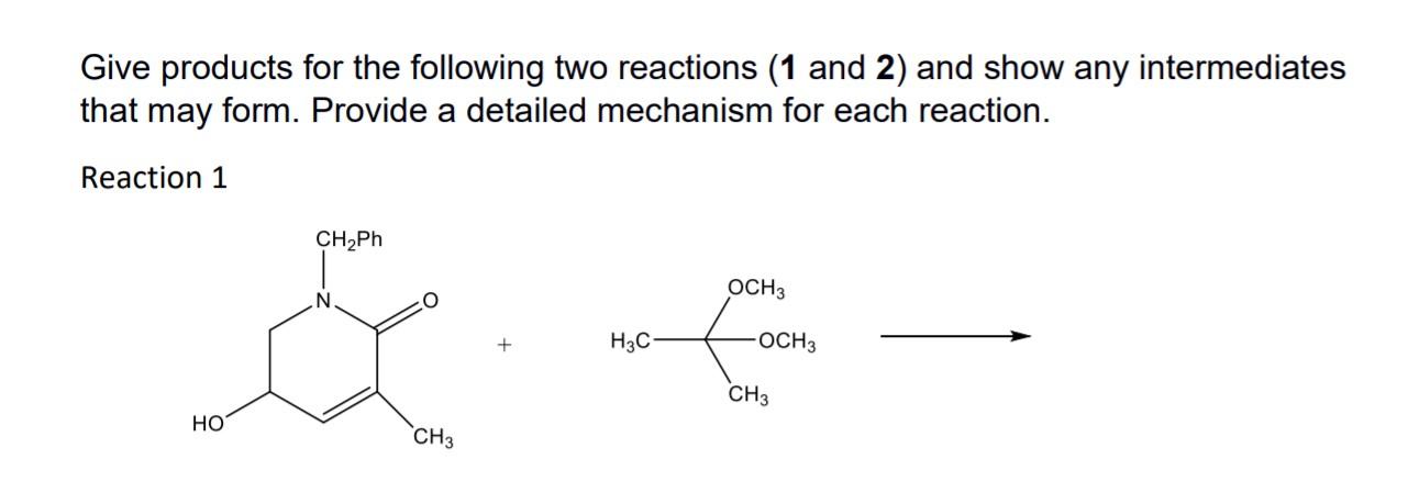 Solved Give products for the following two reactions (1 and | Chegg.com