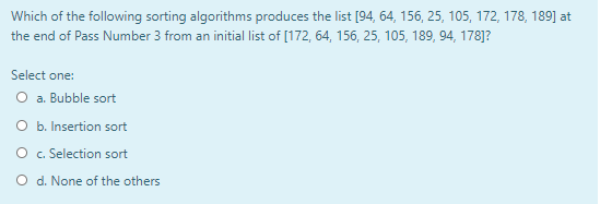 Solved Which Of The Following Sorting Algorithms Produces | Chegg.com