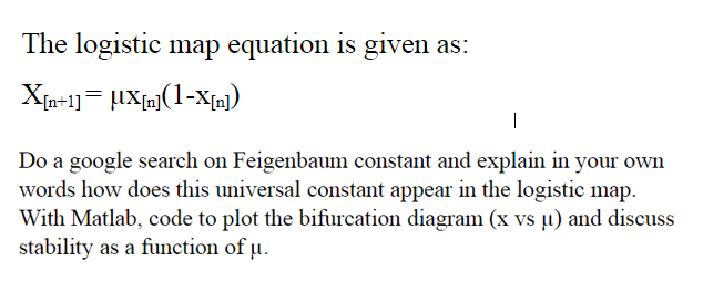 Solved The logistic map equation is given as: Do a google | Chegg.com