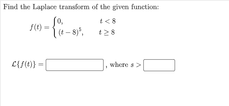 Solved Find The Laplace Transform Of The Given Function: | Chegg.com