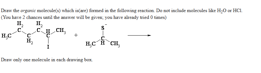 Solved Draw the organic molecule(s) ﻿which is(are) ﻿formed | Chegg.com