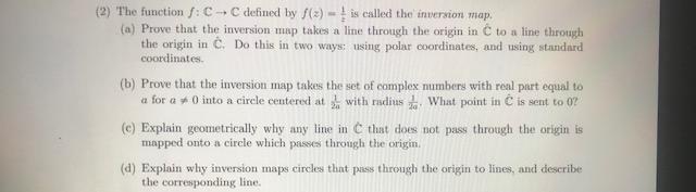 Solved (2) The function : C-C defined by (7) - is called the | Chegg.com