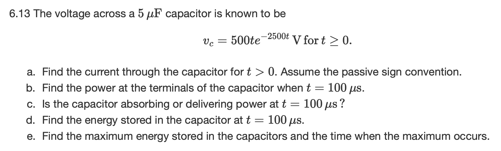 Solved 6.13 The voltage across a 5 uF capacitor is known to | Chegg.com