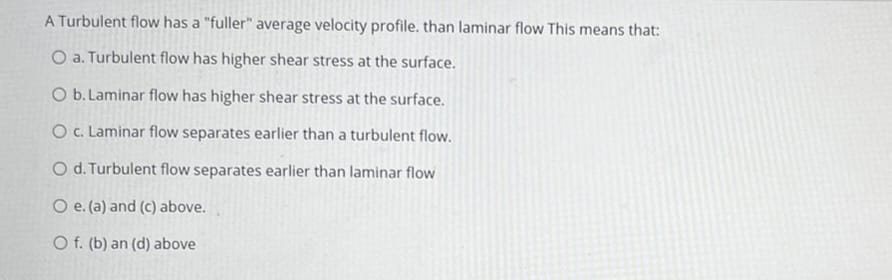 Solved A Turbulent flow has a 