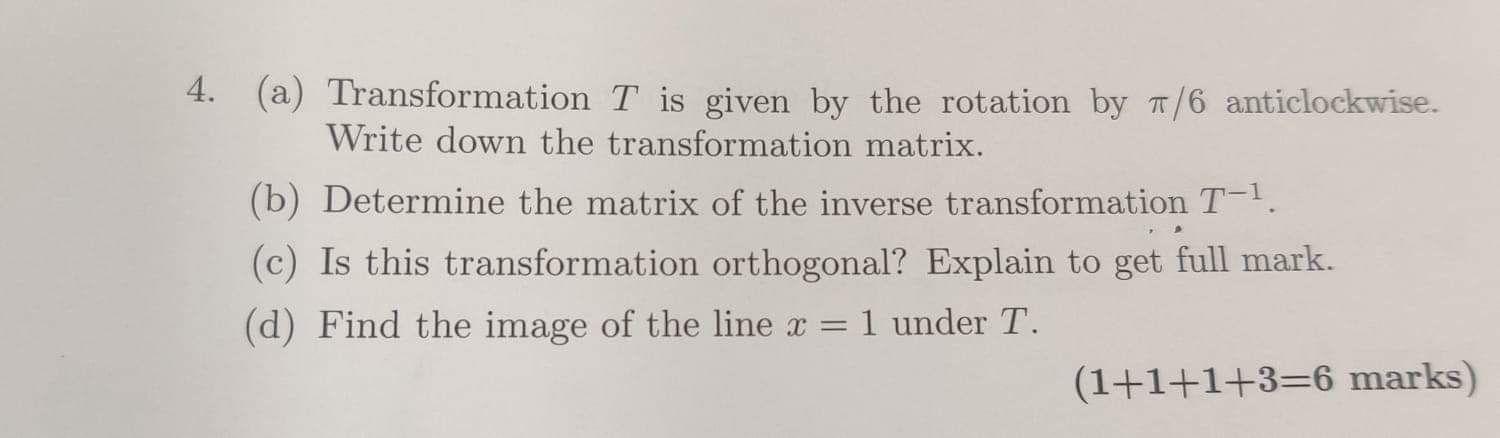 Solved 4. (a) Transformation T is given by the rotation by | Chegg.com