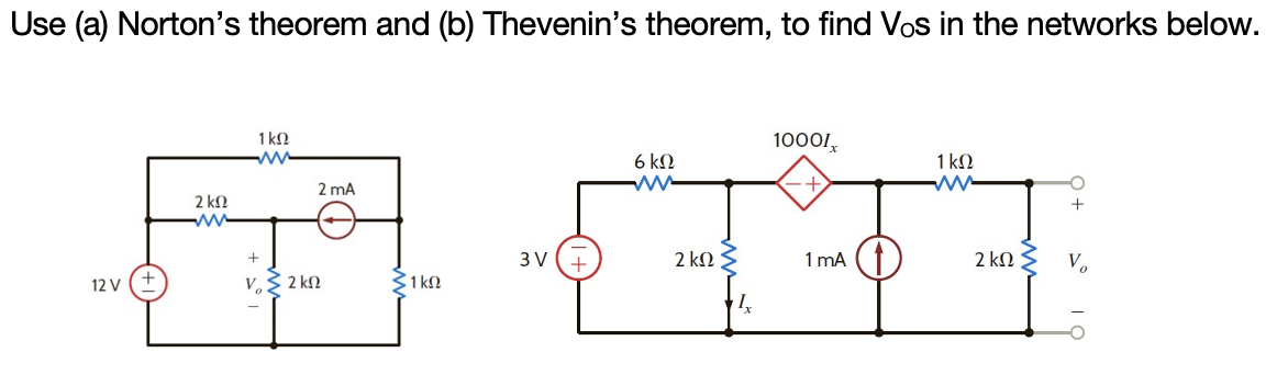 Solved Use (a) Norton's Theorem And (b) Thevenin's Theorem, | Chegg.com