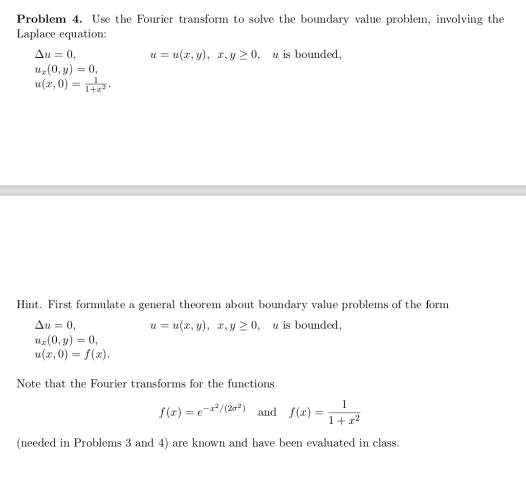 Solved Problem 4. Use The Fourier Transform To Solve The | Chegg.com