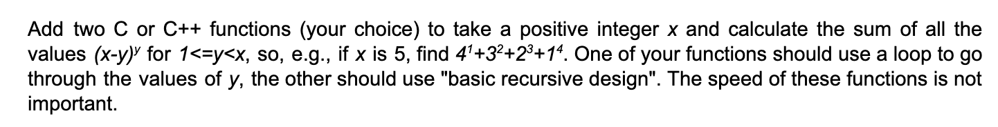 Solved Add two C or C++ functions (your choice) to take a | Chegg.com