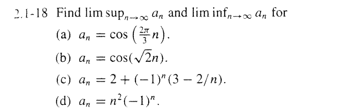 Solved 2.1-18 Find limsupsun→∞an and liminfn→∞an for (a) | Chegg.com