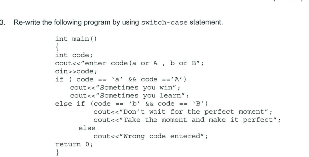 Solved Re-write the following program by using switch-case | Chegg.com